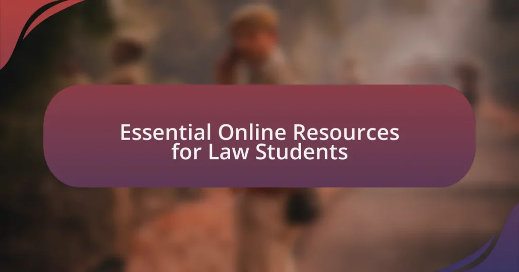 Essential Online Resources for Law Students