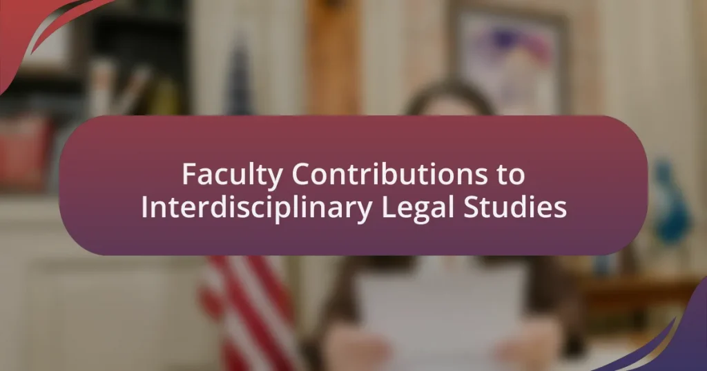 Faculty Contributions to Interdisciplinary Legal Studies