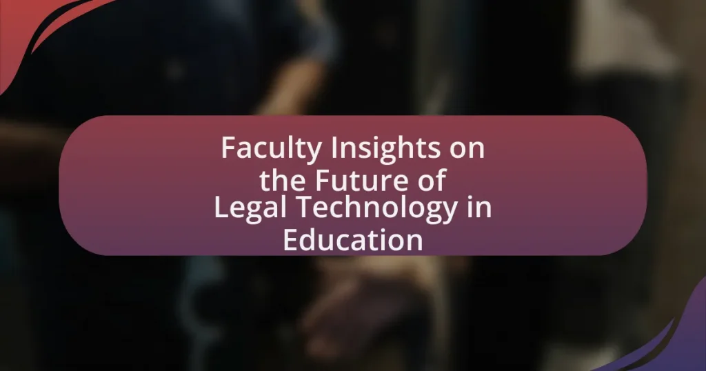Faculty Insights on the Future of Legal Technology in Education