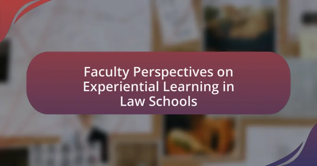 Faculty Perspectives on Experiential Learning in Law Schools