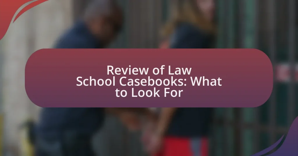 Review of Law School Casebooks: What to Look For