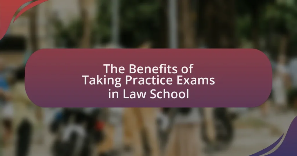 The Benefits of Taking Practice Exams in Law School