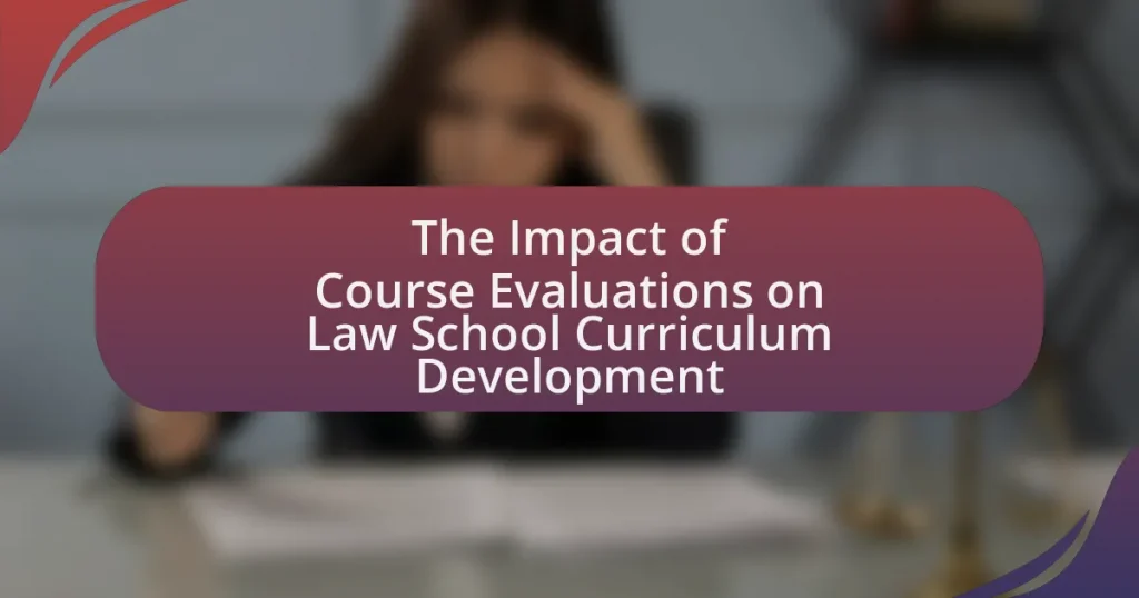 The Impact of Course Evaluations on Law School Curriculum Development