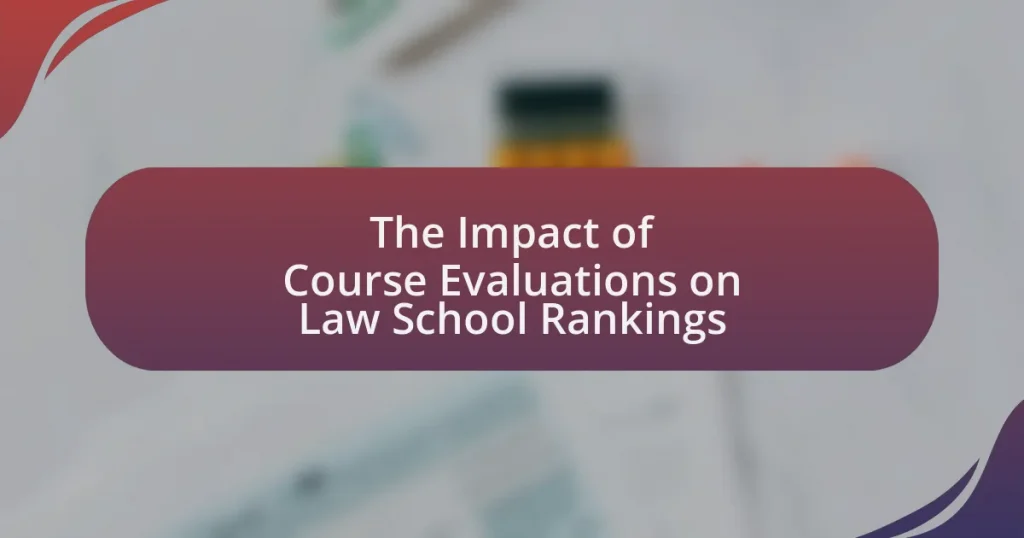 The Impact of Course Evaluations on Law School Rankings