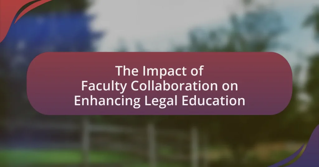The Impact of Faculty Collaboration on Enhancing Legal Education