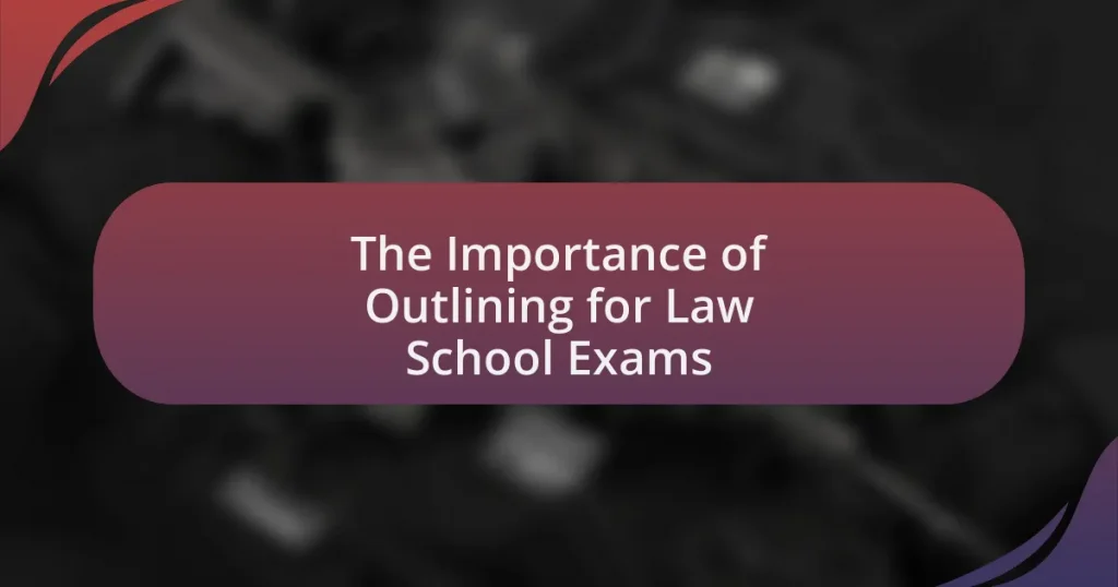 The Importance of Outlining for Law School Exams
