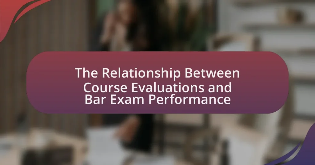 The Relationship Between Course Evaluations and Bar Exam Performance