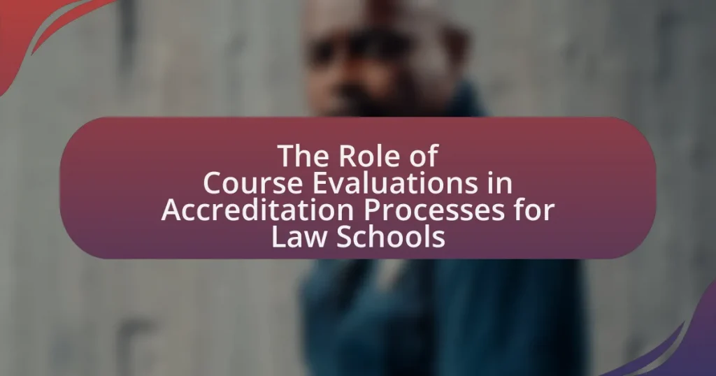 The Role of Course Evaluations in Accreditation Processes for Law Schools