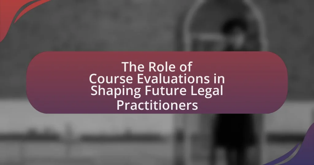 The Role of Course Evaluations in Shaping Future Legal Practitioners