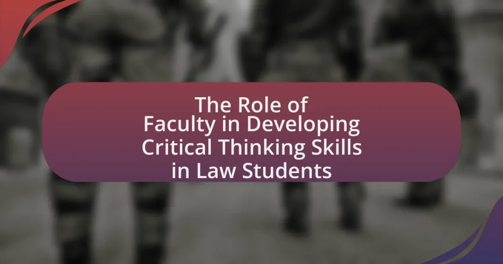 The Role of Faculty in Developing Critical Thinking Skills in Law Students