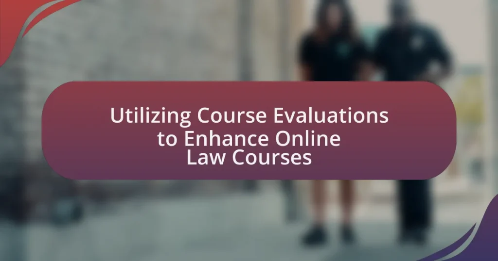 Utilizing Course Evaluations to Enhance Online Law Courses