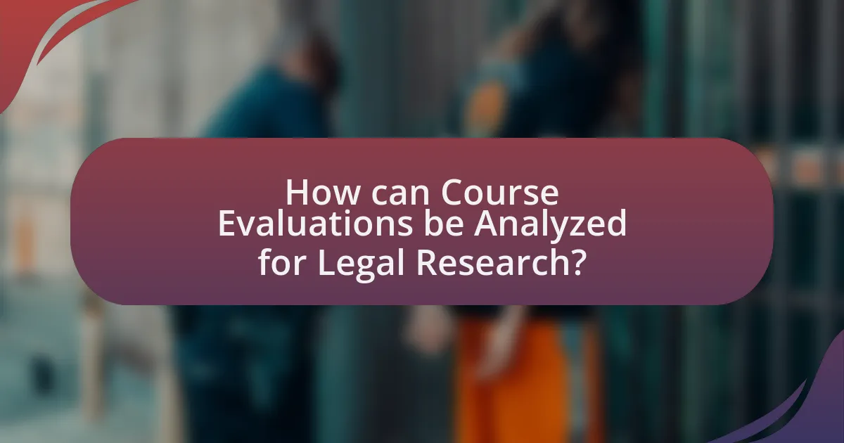 How can Course Evaluations be Analyzed for Legal Research?