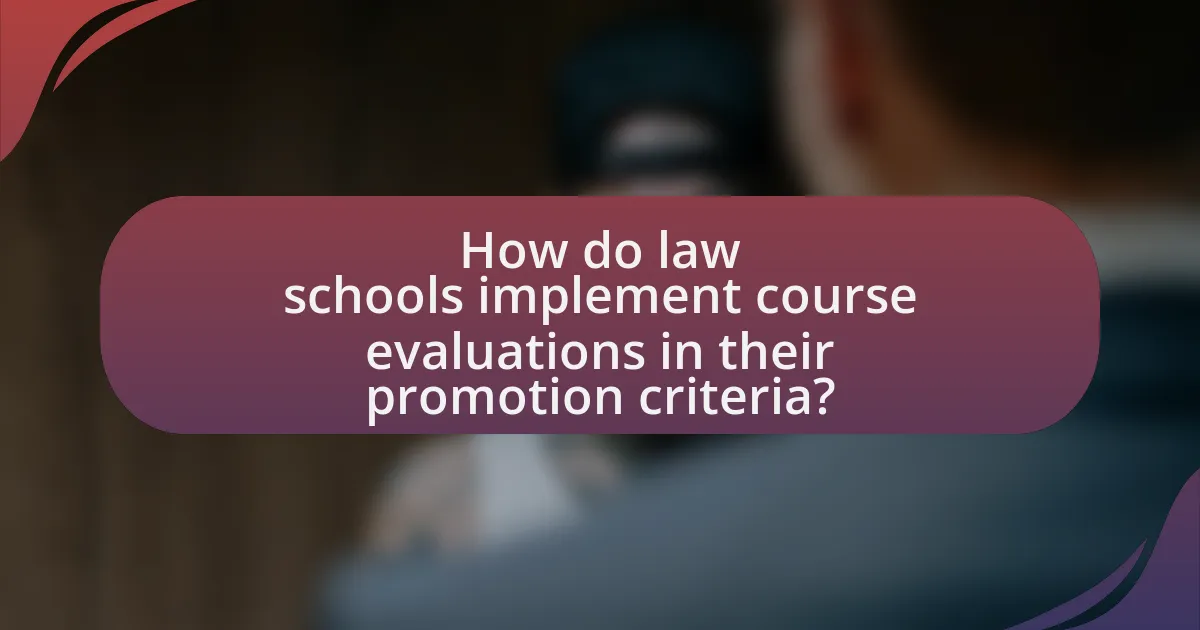 How do law schools implement course evaluations in their promotion criteria?