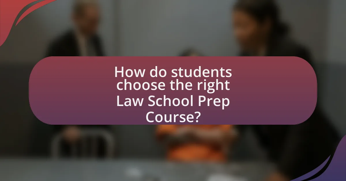How do students choose the right Law School Prep Course?