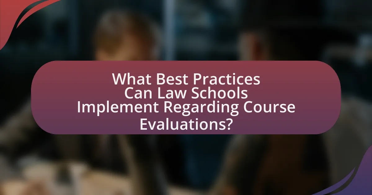 What Best Practices Can Law Schools Implement Regarding Course Evaluations?