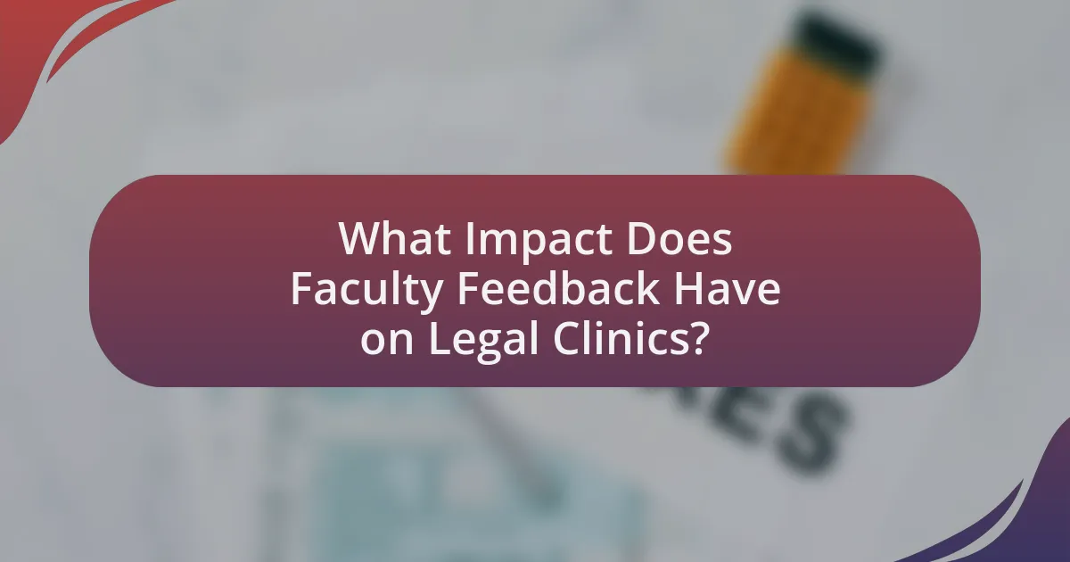 What Impact Does Faculty Feedback Have on Legal Clinics?