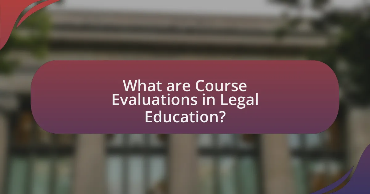 What are Course Evaluations in Legal Education?
