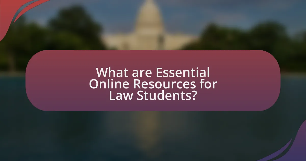 What are Essential Online Resources for Law Students?