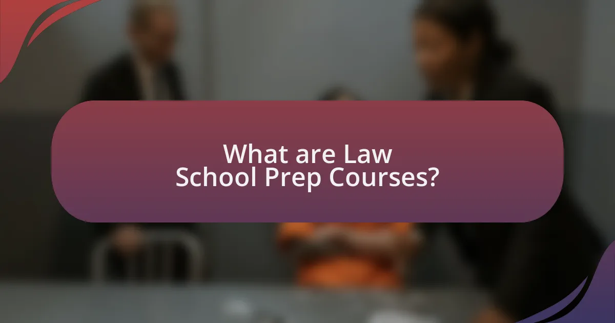 What are Law School Prep Courses?