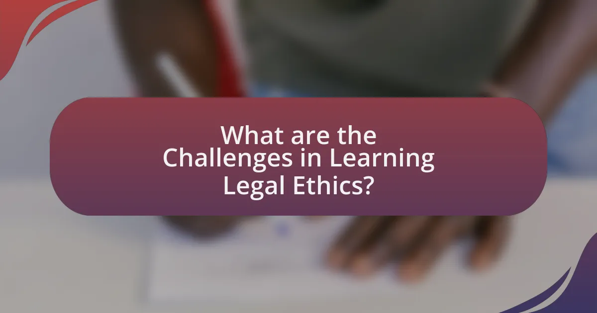 What are the Challenges in Learning Legal Ethics?