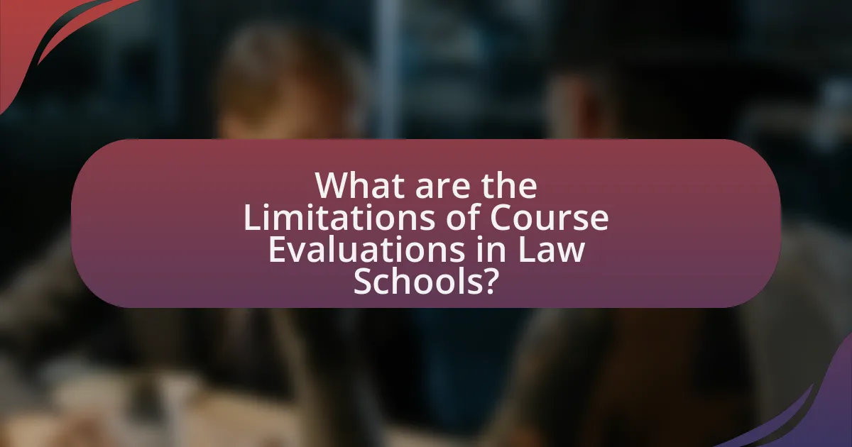 What are the Limitations of Course Evaluations in Law Schools?