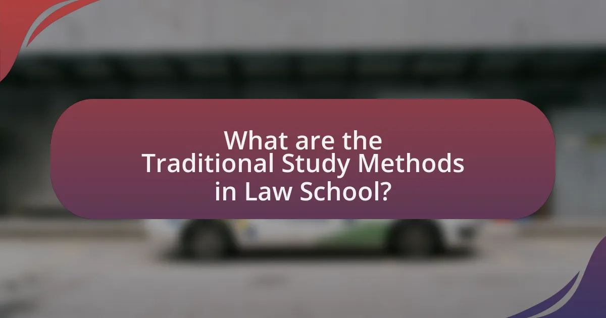 What are the Traditional Study Methods in Law School?