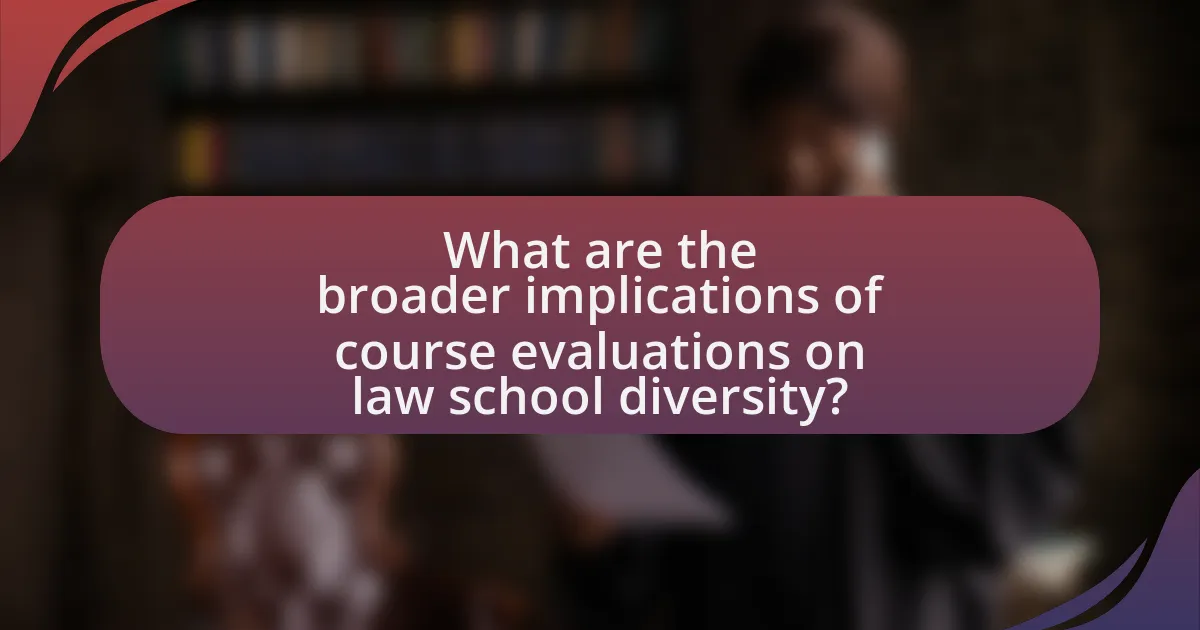 What are the broader implications of course evaluations on law school diversity?