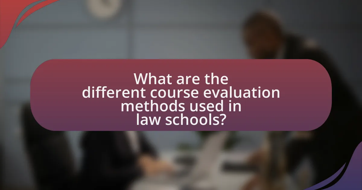 What are the different course evaluation methods used in law schools?