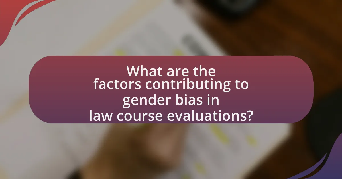 What are the factors contributing to gender bias in law course evaluations?