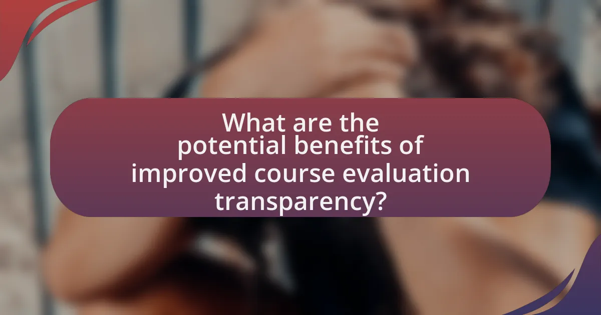 What are the potential benefits of improved course evaluation transparency?