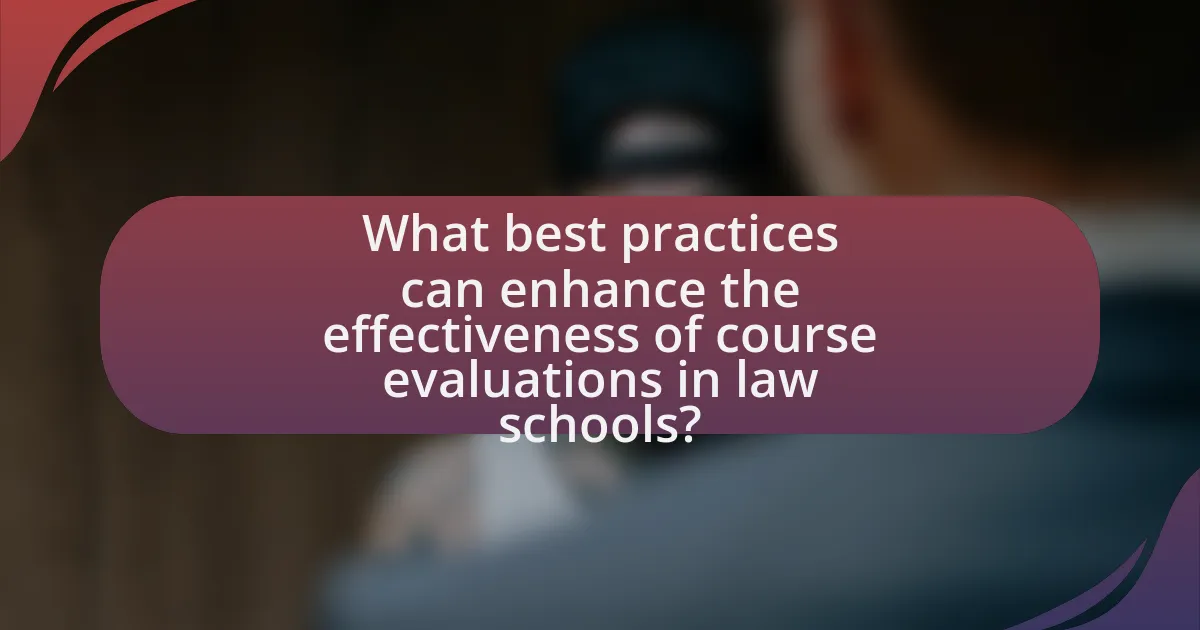 What best practices can enhance the effectiveness of course evaluations in law schools?