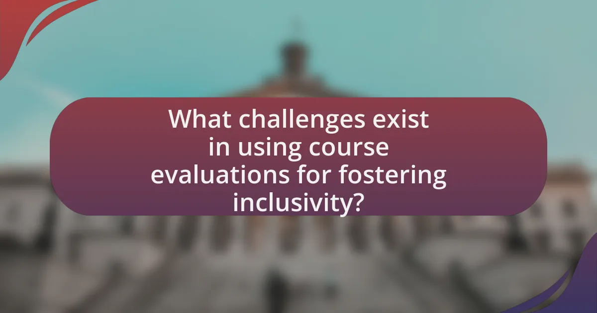 What challenges exist in using course evaluations for fostering inclusivity?