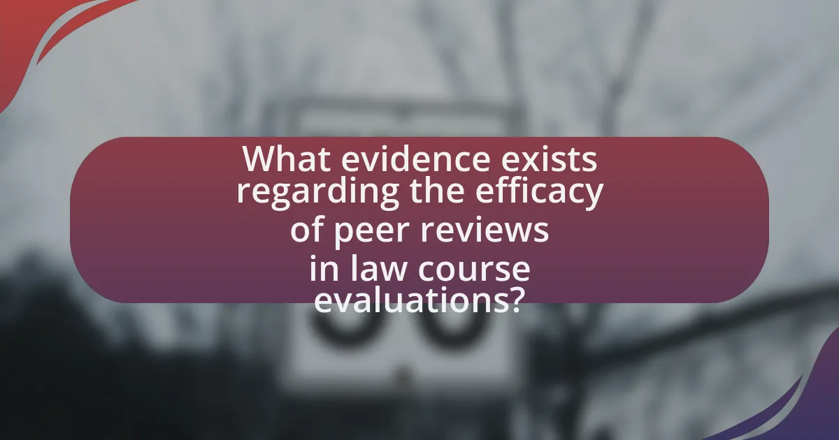 What evidence exists regarding the efficacy of peer reviews in law course evaluations?
