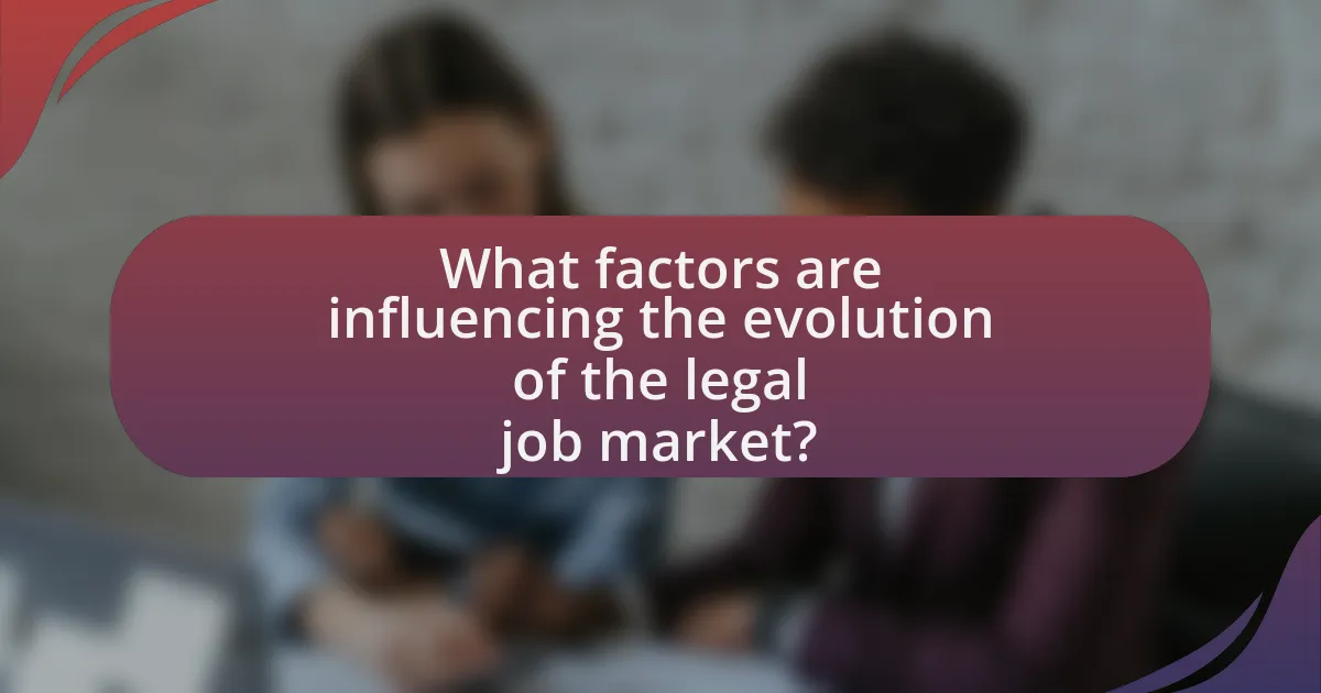 What factors are influencing the evolution of the legal job market?