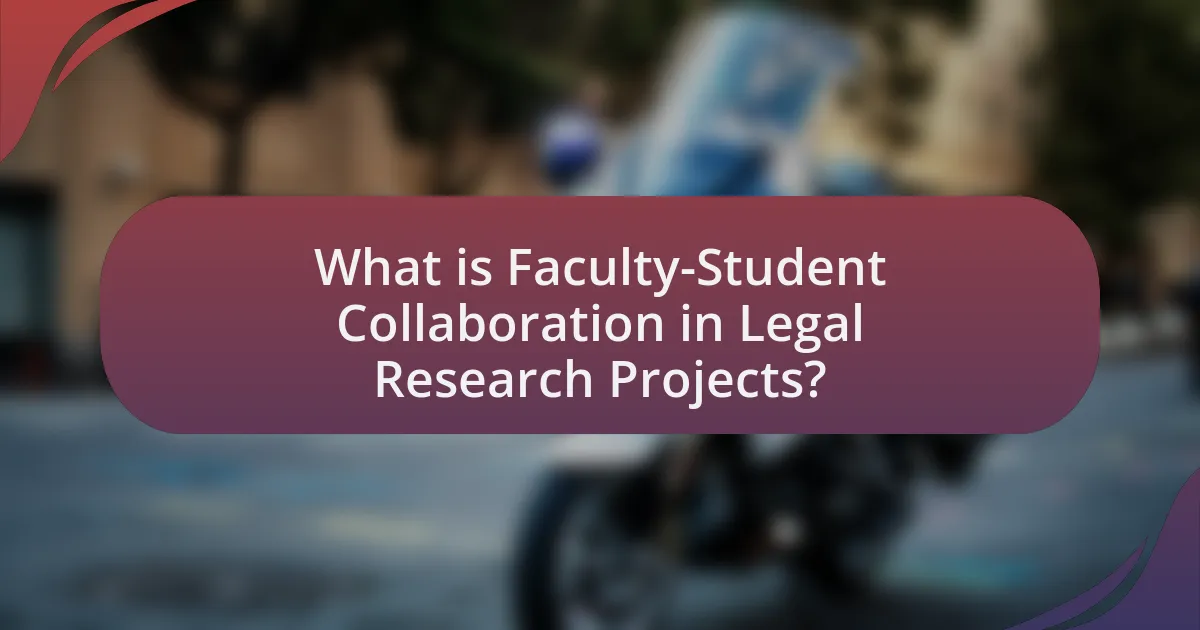 What is Faculty-Student Collaboration in Legal Research Projects?