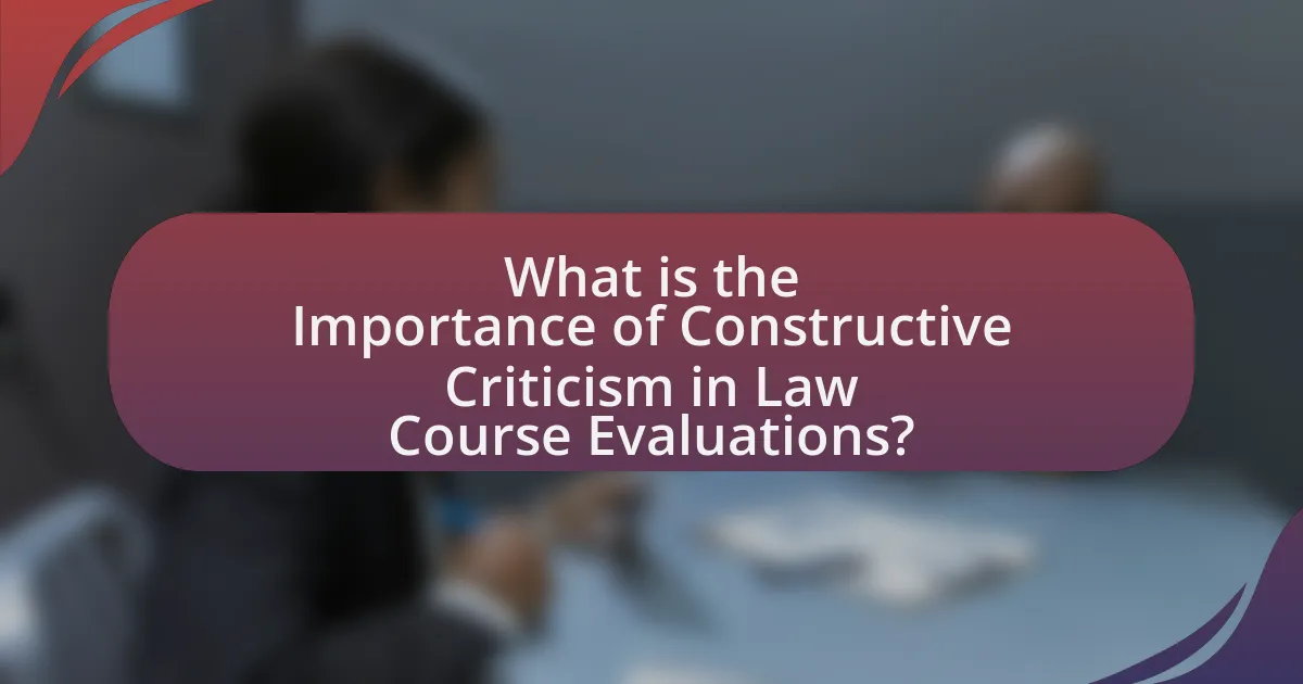 What is the Importance of Constructive Criticism in Law Course Evaluations?