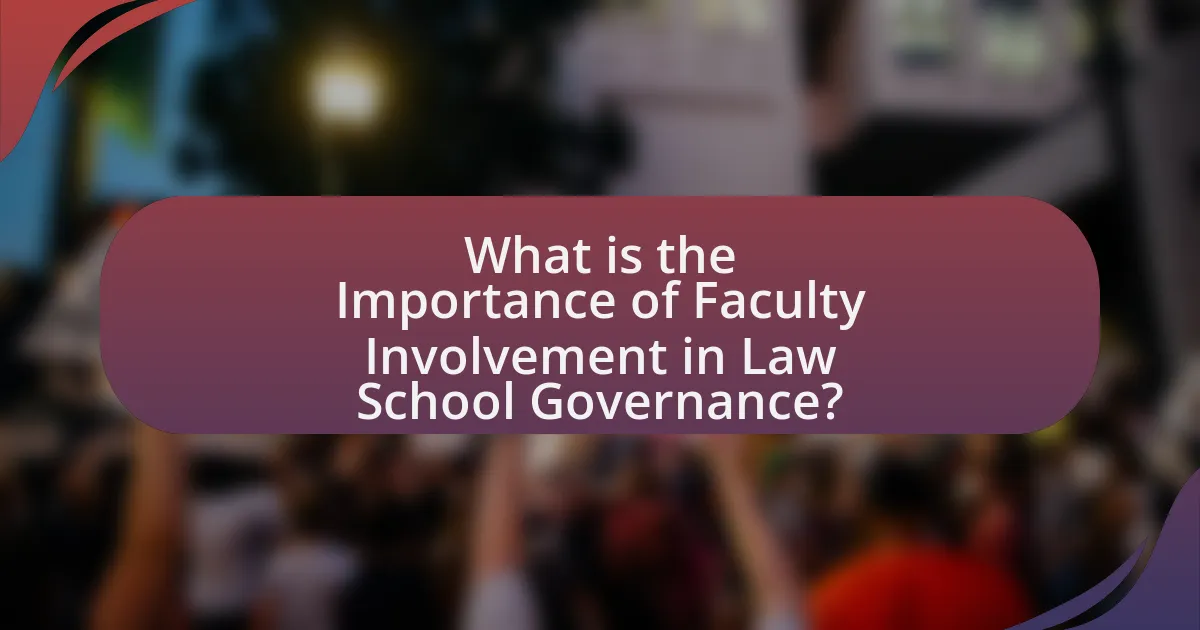 What is the Importance of Faculty Involvement in Law School Governance?