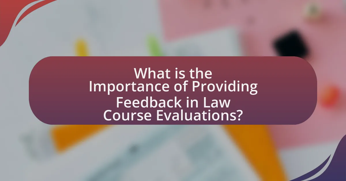 What is the Importance of Providing Feedback in Law Course Evaluations?