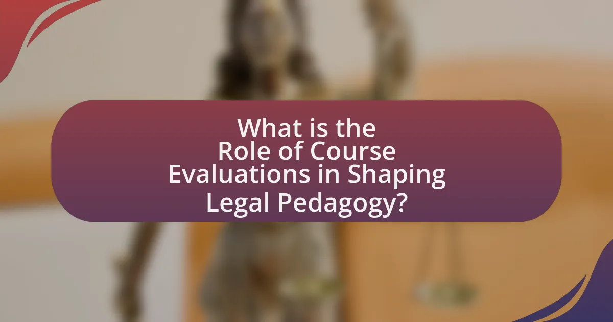 What is the Role of Course Evaluations in Shaping Legal Pedagogy?