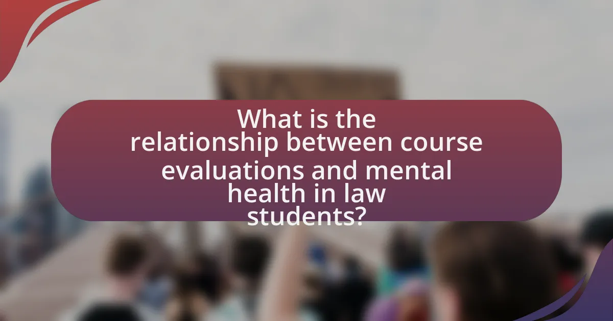 What is the relationship between course evaluations and mental health in law students?
