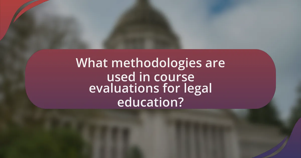 What methodologies are used in course evaluations for legal education?