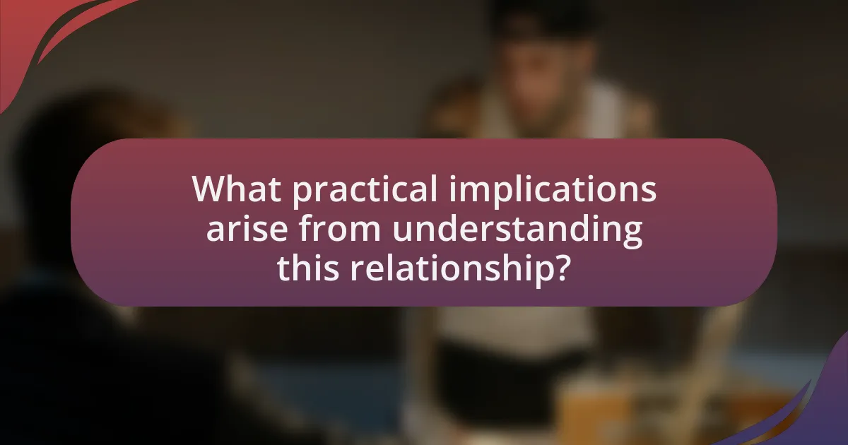 What practical implications arise from understanding this relationship?