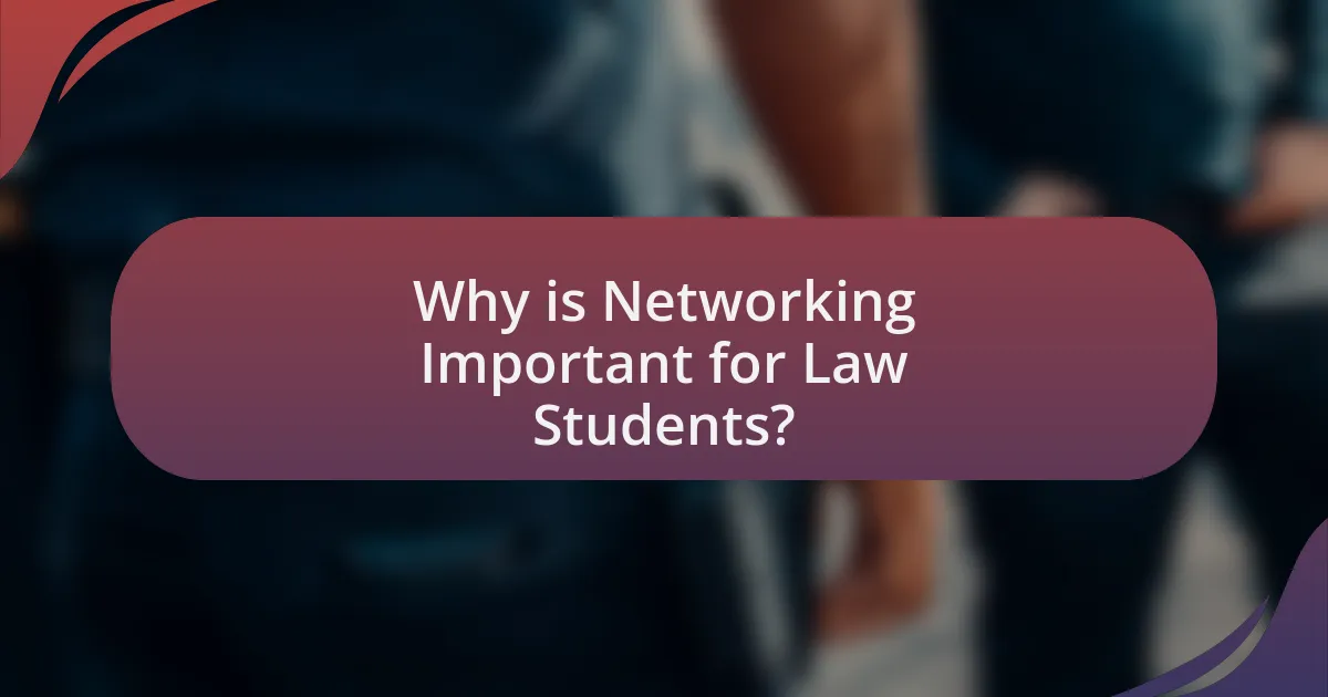 Why is Networking Important for Law Students?